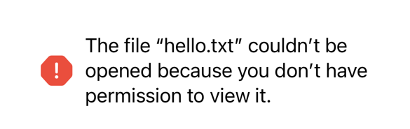 The file hello.txt couldn&rsquo;t be opened because you don&rsquo;t have permission to view it.