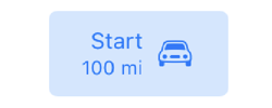 Tinted Start button with car image and 100 miles subtitle