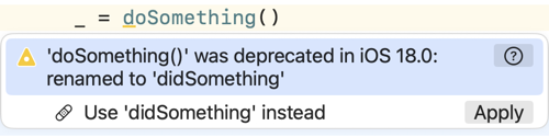 Xcode warning message that doSomething is deprecated with question mark in a circle